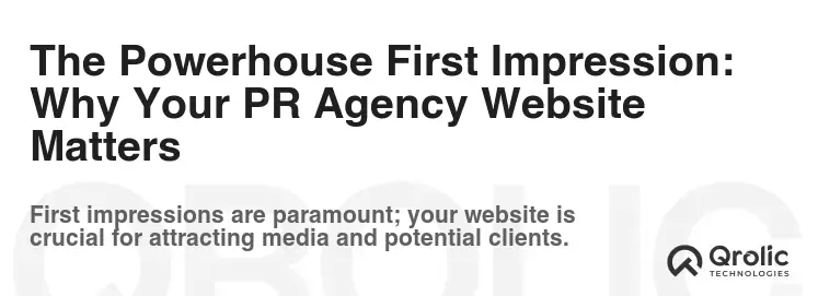 The Powerhouse First Impression: Why Your PR Agency Website Matters The Powerhouse First Impression: Why Your PR Agency Website Matters