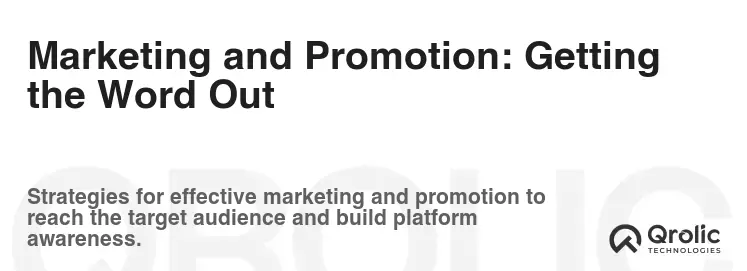 Marketing and Promotion: Getting the Word Out