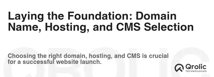 Laying the Foundation: Domain Name, Hosting, and CMS Selection