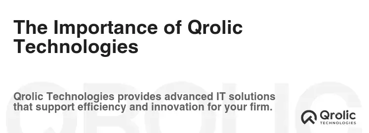 The Importance of Qrolic Technologies
