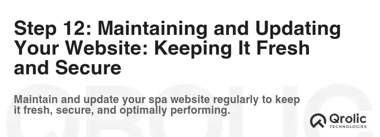 Step 12: Maintaining and Updating Your Website: Keeping It Fresh and Secure