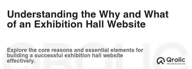 Understanding the Why and What of an Exhibition Hall Website