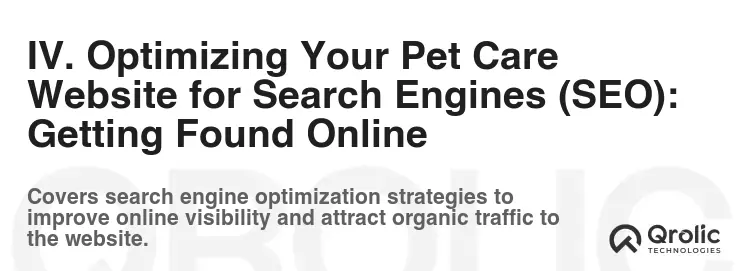 IV. Optimizing Your Pet Care Website for Search Engines (SEO): Getting Found Online
