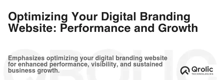 Optimizing Your Digital Branding Website: Performance and Growth