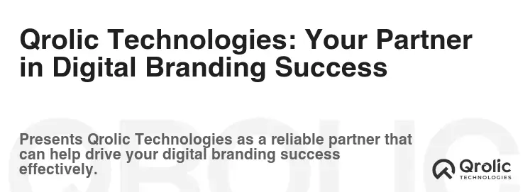 Qrolic Technologies: Your Partner in Digital Branding Success