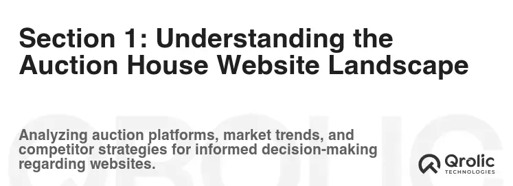 Section 1: Understanding the Auction House Website Landscape Section 1: Understanding the Auction House Website Landscape
