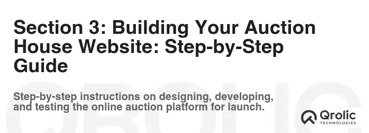 Section 3: Building Your Auction House Website: Step-by-Step Guide Section 3: Building Your Auction House Website: Step-by-Step Guide