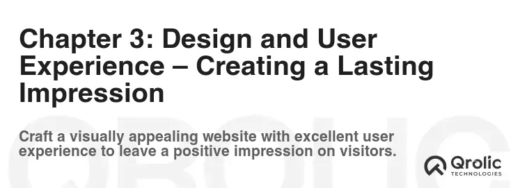 Chapter 3: Design and User Experience – Creating a Lasting Impression Chapter 3: Design and User Experience – Creating a Lasting Impression