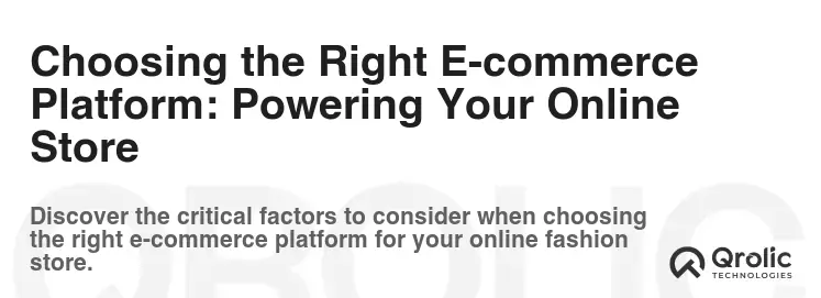 Choosing the Right E-commerce Platform: Powering Your Online Store