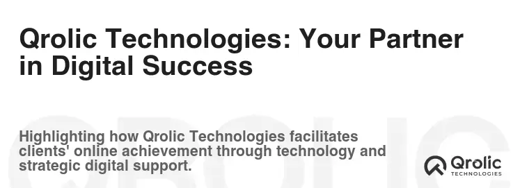 Qrolic Technologies: Your Partner in Digital Success