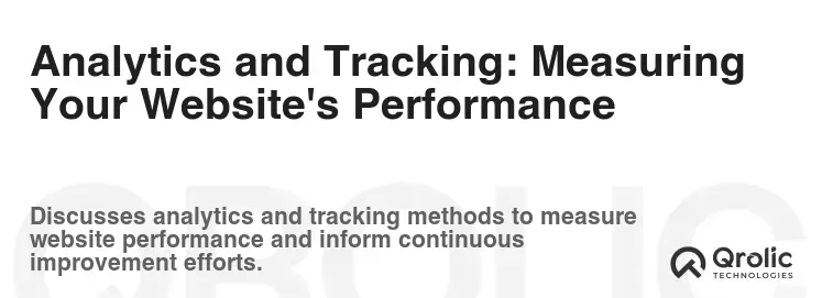 Analytics and Tracking: Measuring Your Website's Performance Analytics and Tracking: Measuring Your Website's Performance