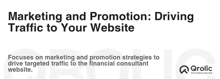 Marketing and Promotion: Driving Traffic to Your Website Marketing and Promotion: Driving Traffic to Your Website