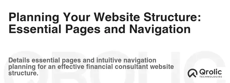 Planning Your Website Structure: Essential Pages and Navigation Planning Your Website Structure: Essential Pages and Navigation