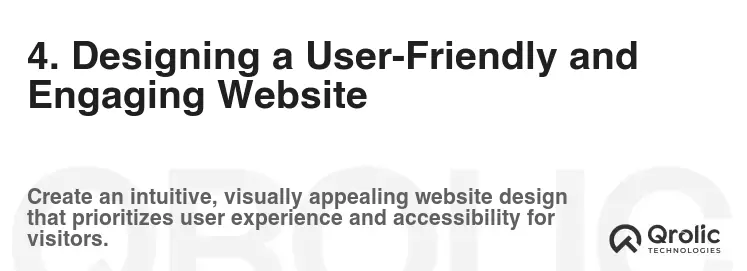 4. Designing a User-Friendly and Engaging Website