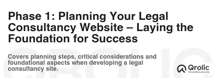 Phase 1: Planning Your Legal Consultancy Website – Laying the Foundation for Success