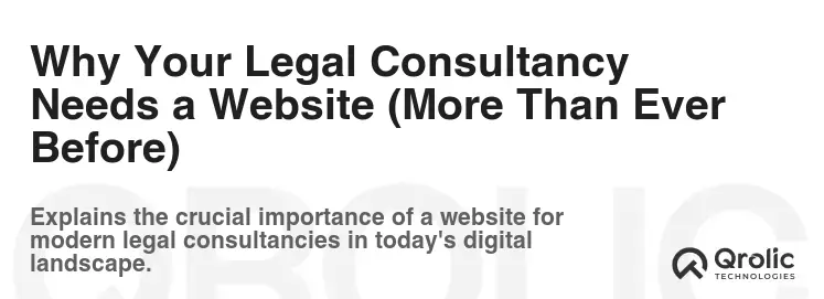 Why Your Legal Consultancy Needs a Website (More Than Ever Before)