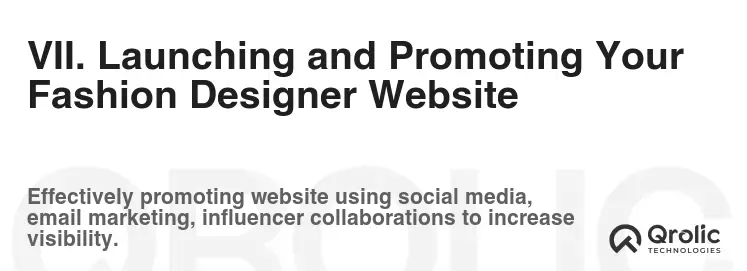 VII. Launching and Promoting Your Fashion Designer Website