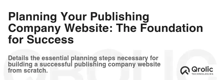 Planning Your Publishing Company Website: The Foundation for Success