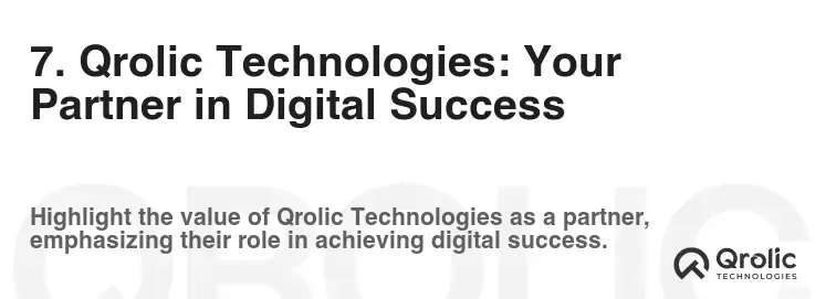 7. Qrolic Technologies: Your Partner in Digital Success 7. Qrolic Technologies: Your Partner in Digital Success