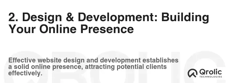 2. Design & Development: Building Your Online Presence
