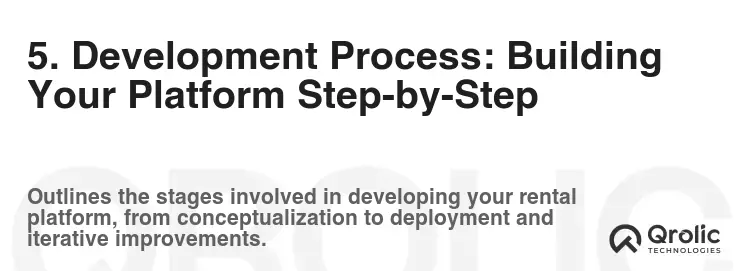 5. Development Process: Building Your Platform Step-by-Step 5. Development Process: Building Your Platform Step-by-Step