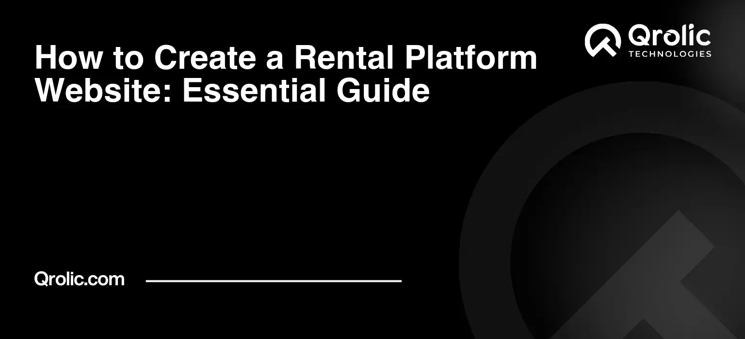 How to Create a Rental Platform Website: Essential Guide How to Create a Rental Platform Website: Essential Guide