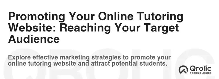 Promoting Your Online Tutoring Website: Reaching Your Target Audience