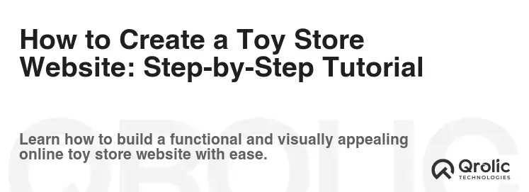 How to Create a Toy Store Website: Step-by-Step Tutorial