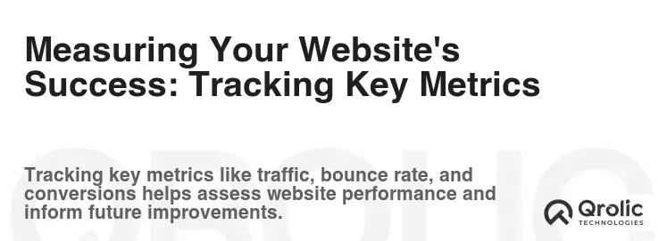 Measuring Your Website's Success: Tracking Key Metrics