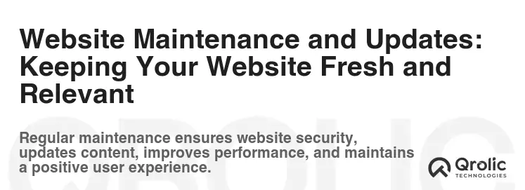 Website Maintenance and Updates: Keeping Your Website Fresh and Relevant