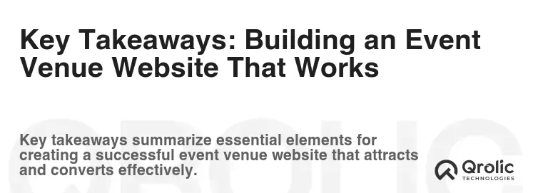 Key Takeaways: Building an Event Venue Website That Works Key Takeaways: Building an Event Venue Website That Works