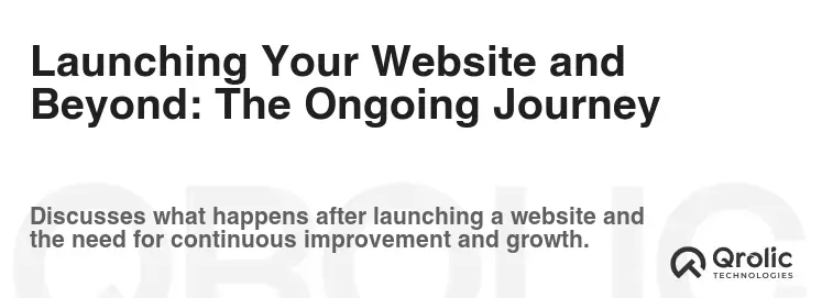 Launching Your Website and Beyond: The Ongoing Journey
