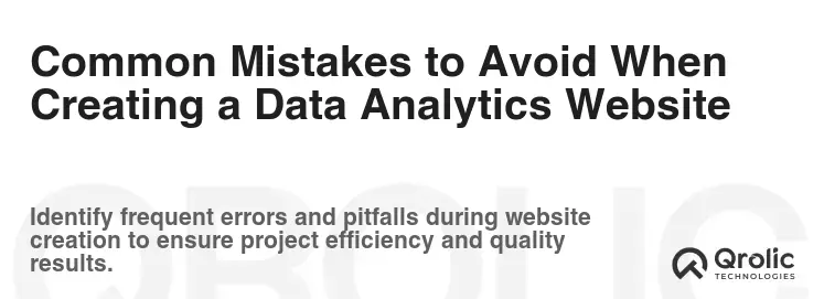 Common Mistakes to Avoid When Creating a Data Analytics Website Common Mistakes to Avoid When Creating a Data Analytics Website