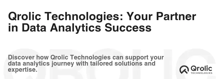 Qrolic Technologies: Your Partner in Data Analytics Success Qrolic Technologies: Your Partner in Data Analytics Success