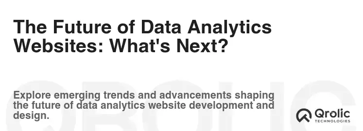 The Future of Data Analytics Websites: What's Next? The Future of Data Analytics Websites: What's Next?