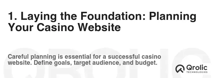 1. Laying the Foundation: Planning Your Casino Website 1. Laying the Foundation: Planning Your Casino Website