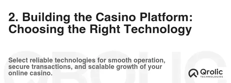 2. Building the Casino Platform: Choosing the Right Technology 2. Building the Casino Platform: Choosing the Right Technology