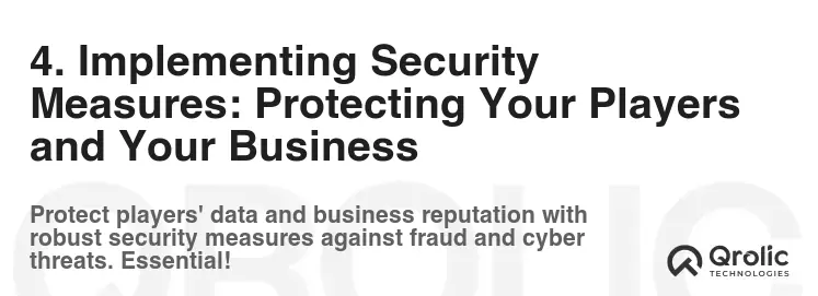 4. Implementing Security Measures: Protecting Your Players and Your Business 4. Implementing Security Measures: Protecting Your Players and Your Business