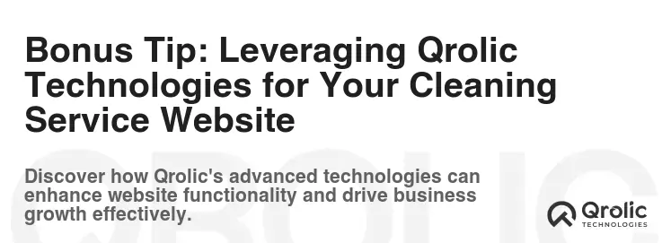 Bonus Tip: Leveraging Qrolic Technologies for Your Cleaning Service Website