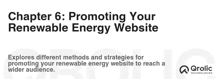 Chapter 6: Promoting Your Renewable Energy Website Chapter 6: Promoting Your Renewable Energy Website