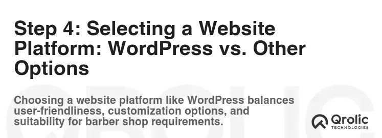 Step 4: Selecting a Website Platform: WordPress vs. Other Options