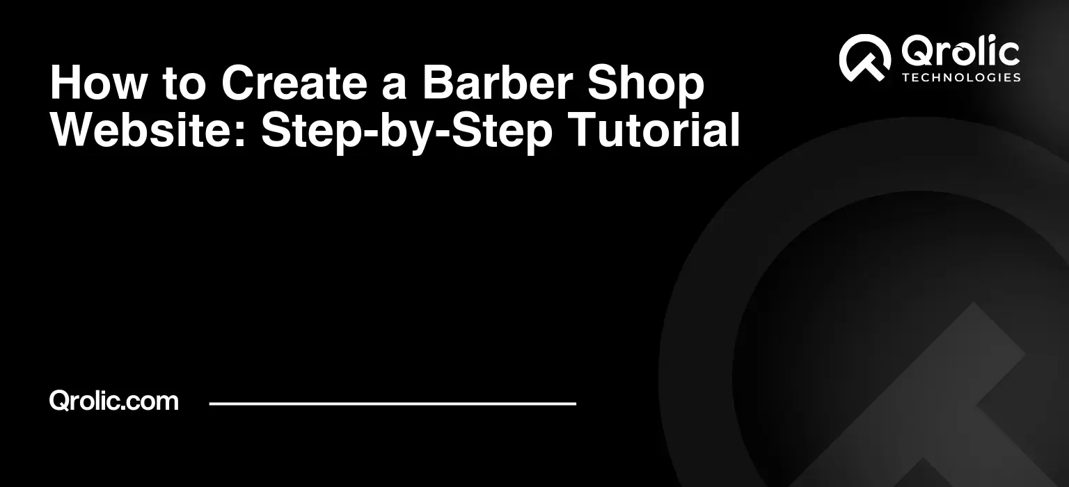 How to Create a Barber Shop Website: Step-by-Step Tutorial How to Create a Barber Shop Website: Step-by-Step Tutorial
