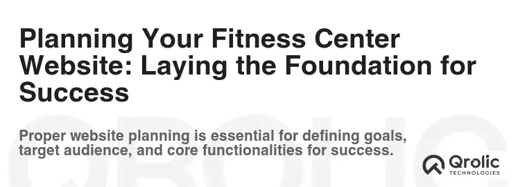 Planning Your Fitness Center Website: Laying the Foundation for Success