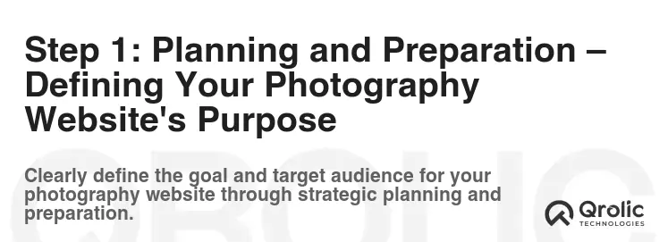 Step 1: Planning and Preparation – Defining Your Photography Website's Purpose