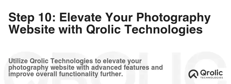 Step 10: Elevate Your Photography Website with Qrolic Technologies