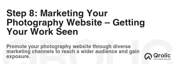 Step 8: Marketing Your Photography Website – Getting Your Work Seen
