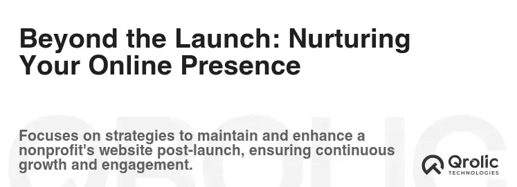 Beyond the Launch: Nurturing Your Online Presence
