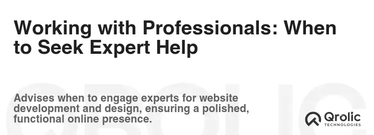 Working with Professionals: When to Seek Expert Help