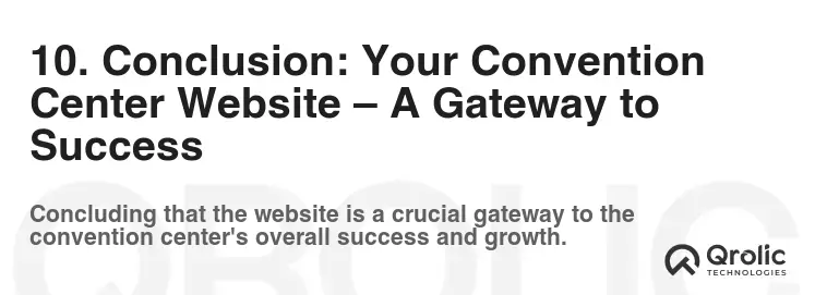 10. Conclusion: Your Convention Center Website – A Gateway to Success 10. Conclusion: Your Convention Center Website – A Gateway to Success