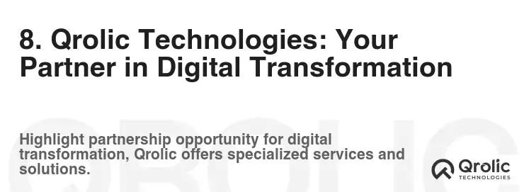 8. Qrolic Technologies: Your Partner in Digital Transformation 8. Qrolic Technologies: Your Partner in Digital Transformation